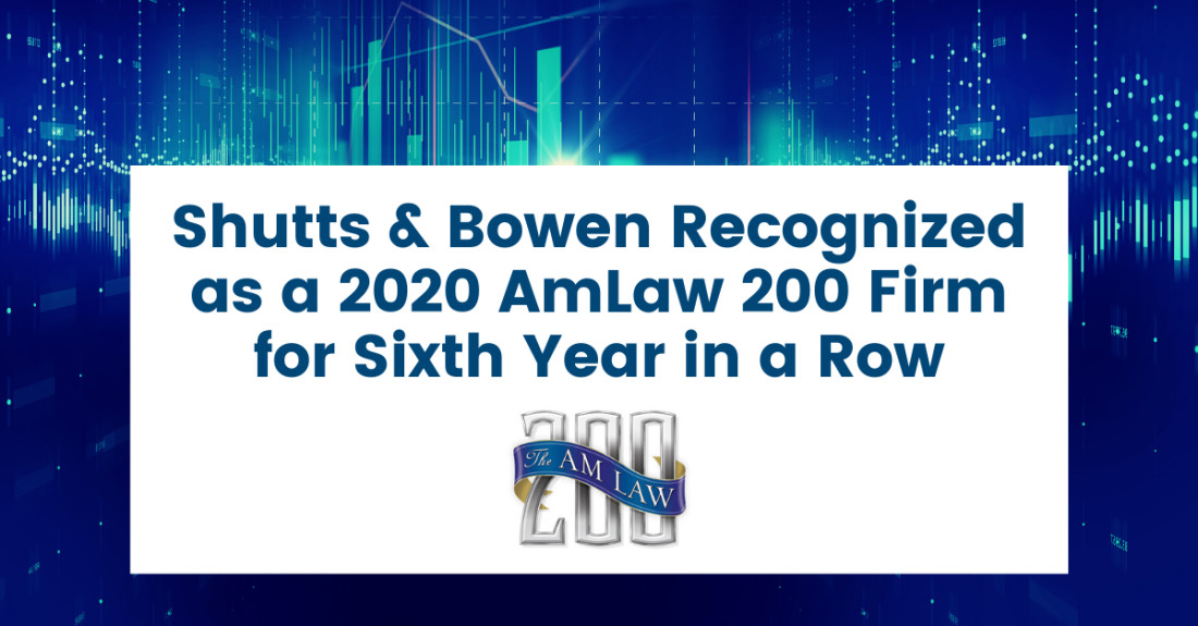 Shutts & Bowen Recognized as a 2020 AmLaw 200 Firm for Sixth Year in a Row