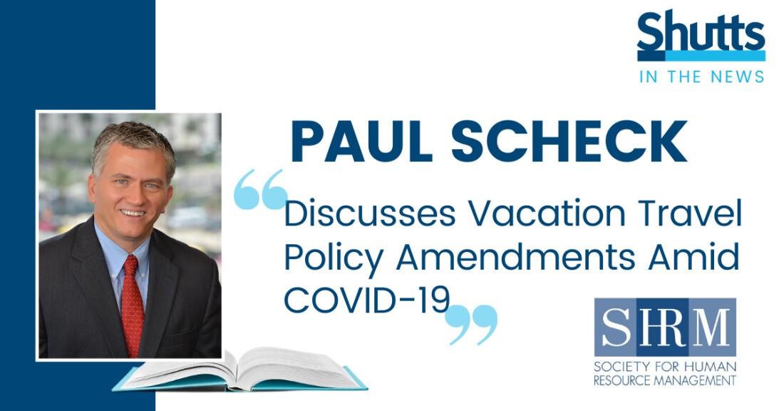 Paul Scheck Discusses Vacation Travel Policy Amendments Amid COVID-19 with SHRM