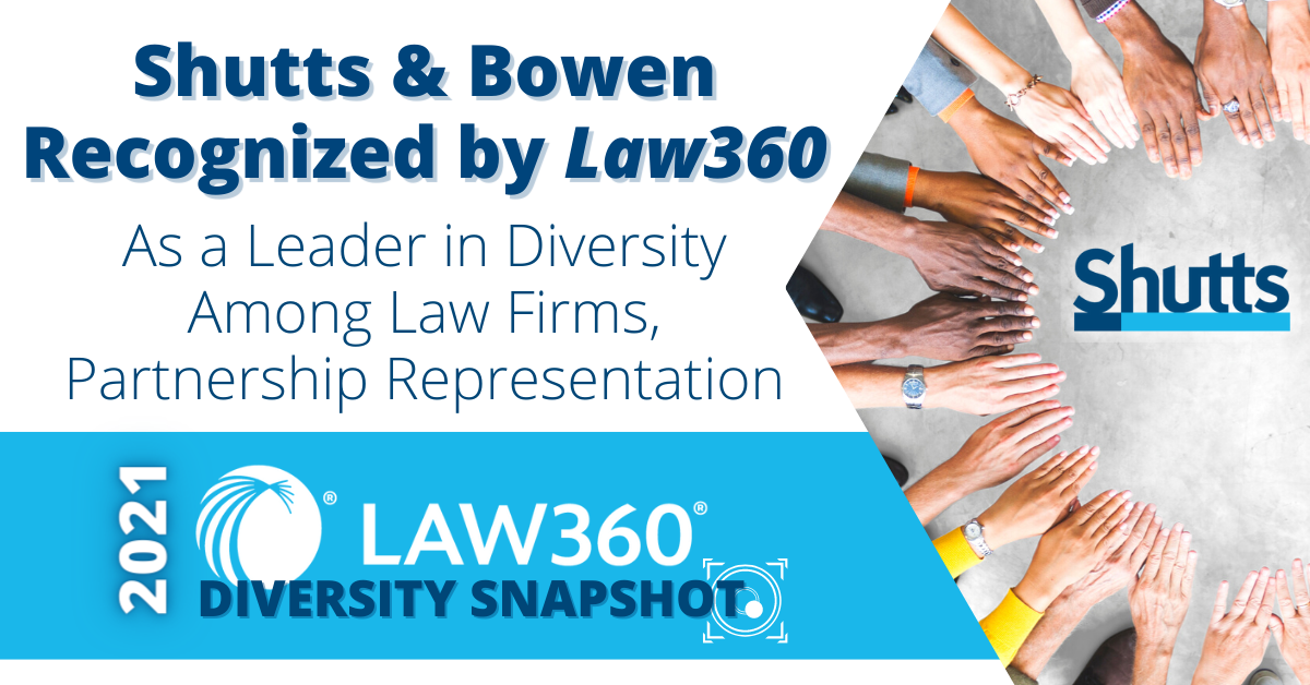 Shutts Bowen Recognized Among Firms In Law360 S 2021 Diversity