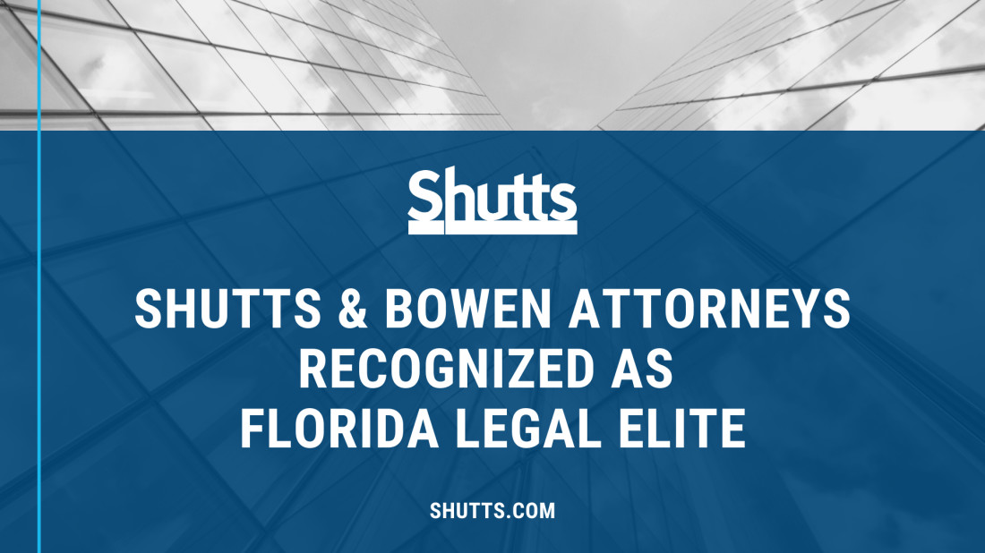 Shutts & Bowen attorneys recognized as 2020 Legal Elite