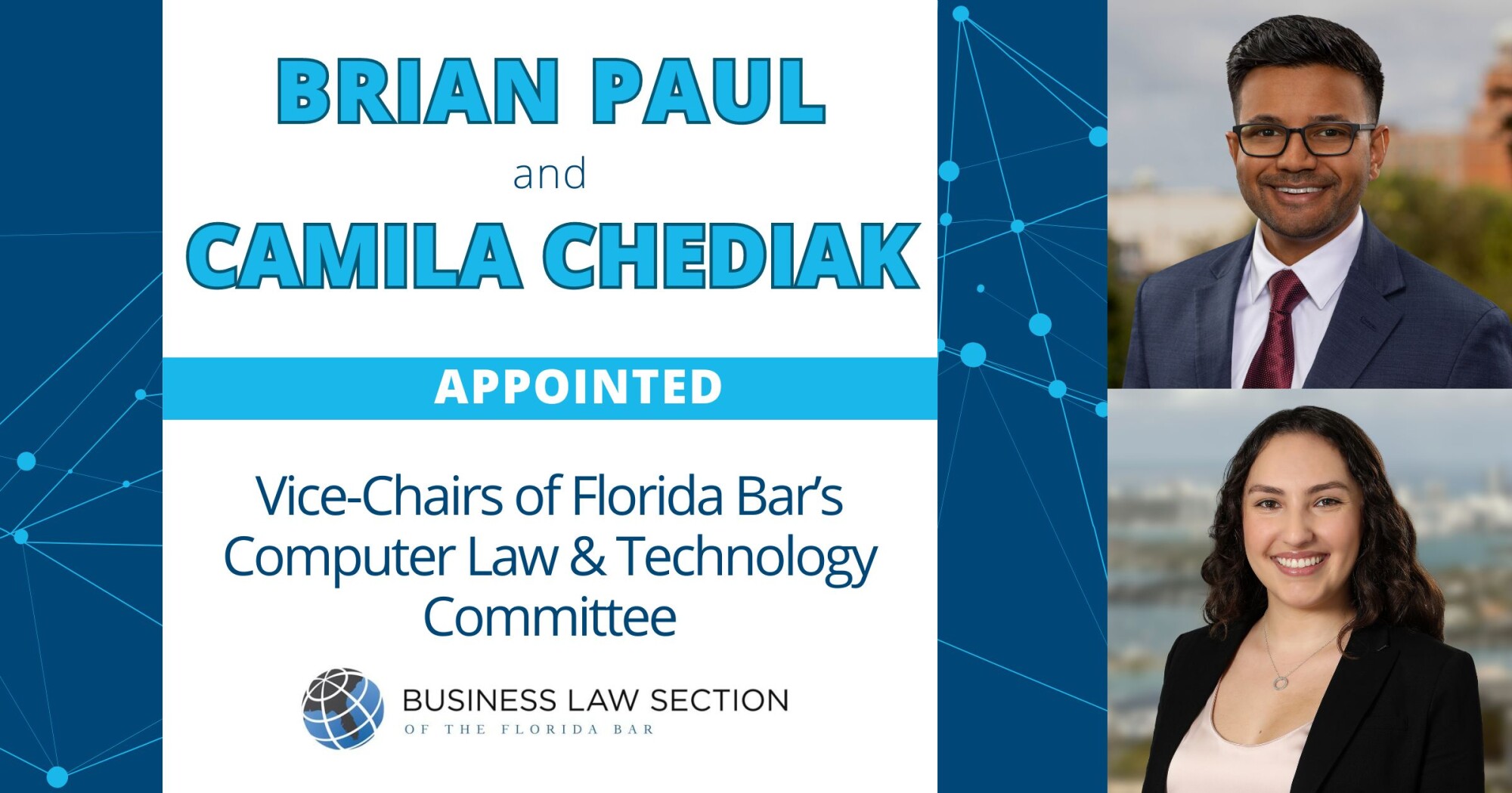 Brian Paul and Camila Chediak Appointed Vice-Chairs of the Business Law Section’s Computer Law & Technology Committee