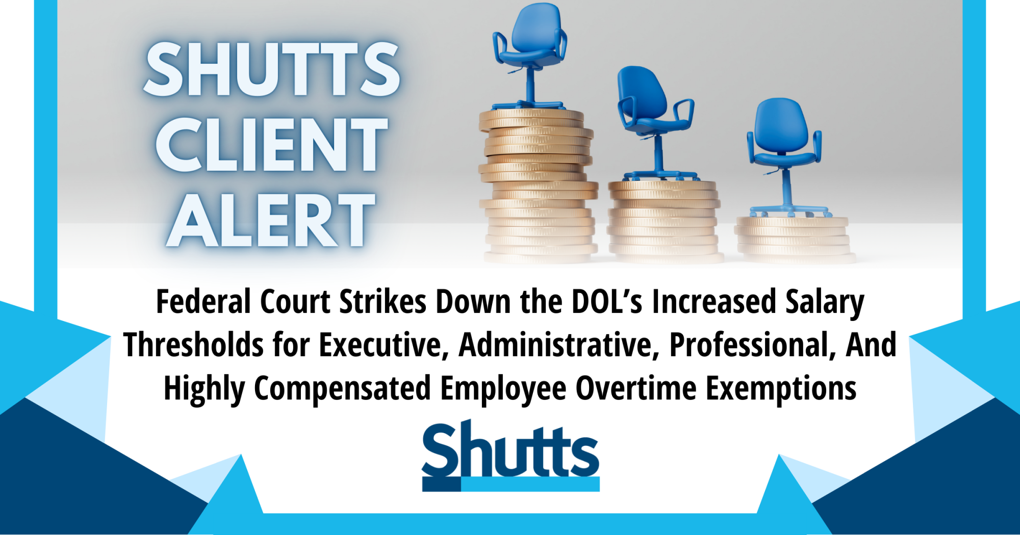 Federal Court Strikes Down the DOL’s Increased Salary Thresholds for Executive, Administrative, Professional, And Highly Compensated Employee Overtime Exemptions