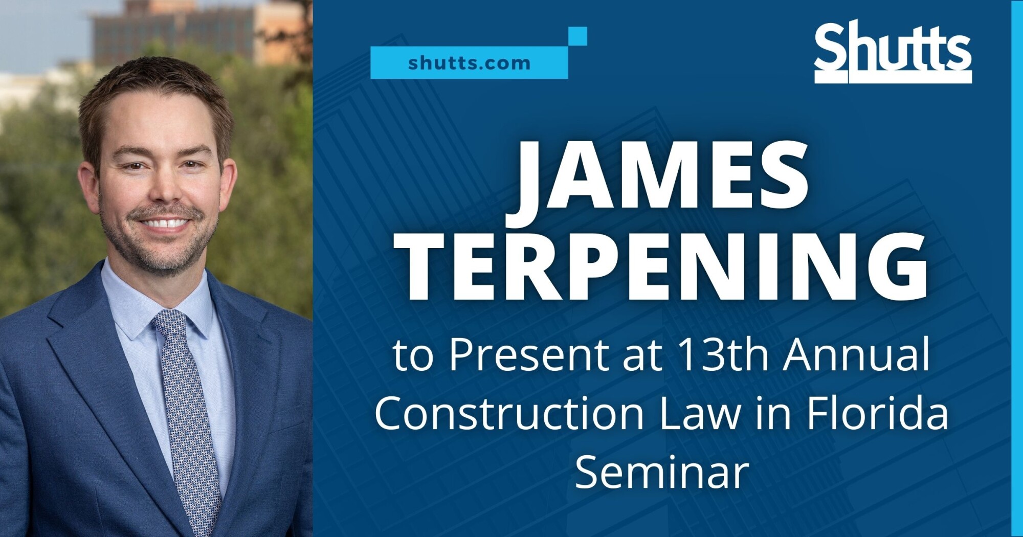 James Terpening to Present at 13th Annual Construction Law in Florida Seminar 