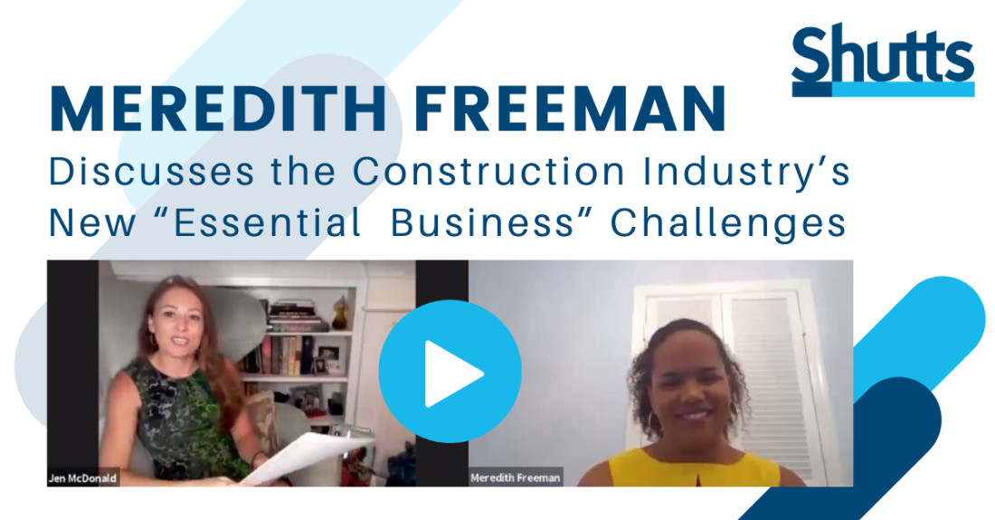 Meredith Freeman Discusses the Construction Industry’s New “Essential Business” Challenges