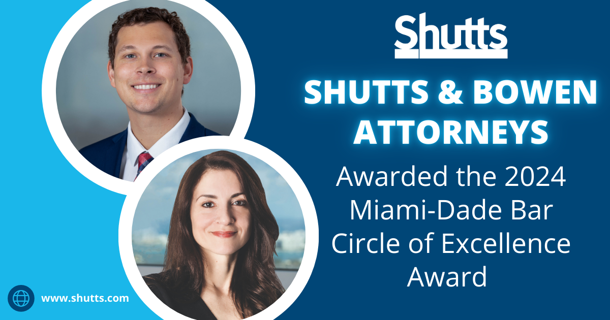 Shutts & Bowen Attorneys Awarded the 2024 Miami-Dade Bar Circle of Excellence Award