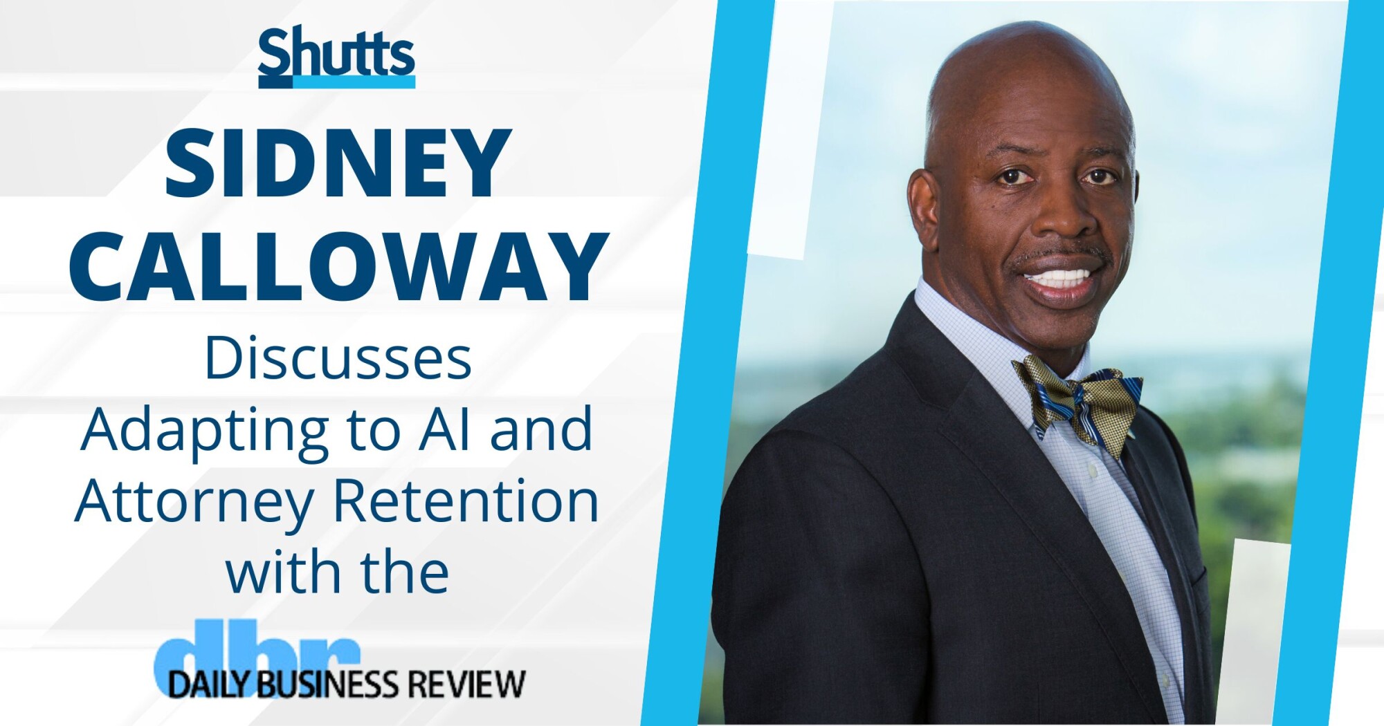 Sidney Calloway Discusses Adapting to AI and Attorney Retention with the DBR