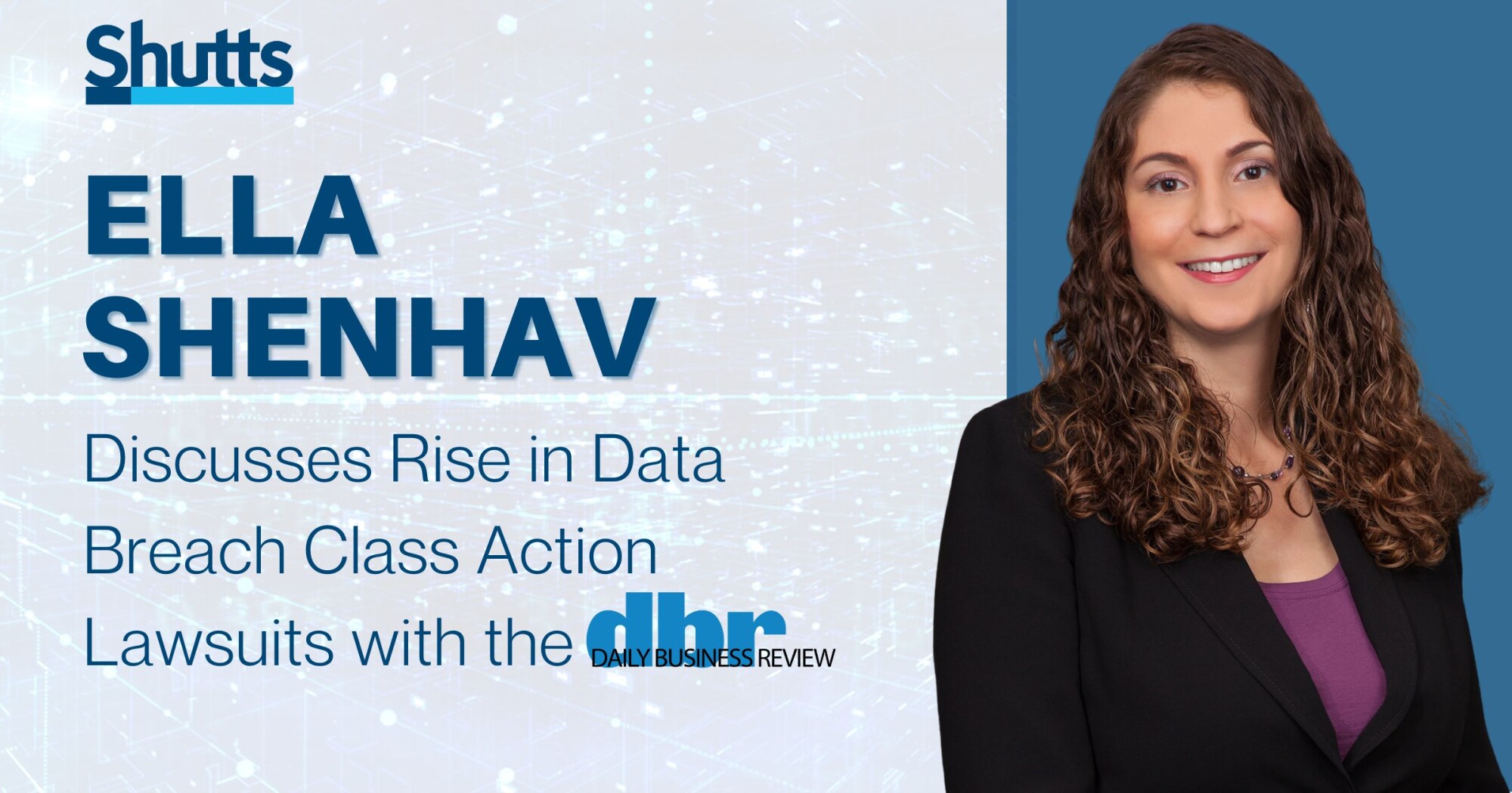 Ella Shenhav Discusses Rise in Data Breach Class Action Lawsuits with the Daily Business Review