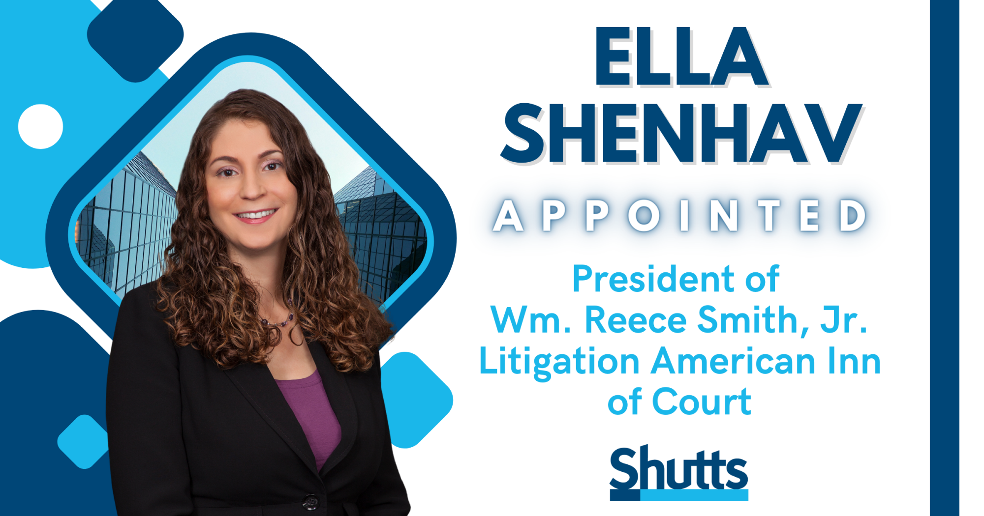 Ella Shenhav Appointed President of Wm. Reece Smith, Jr. Litigation American Inn of Court