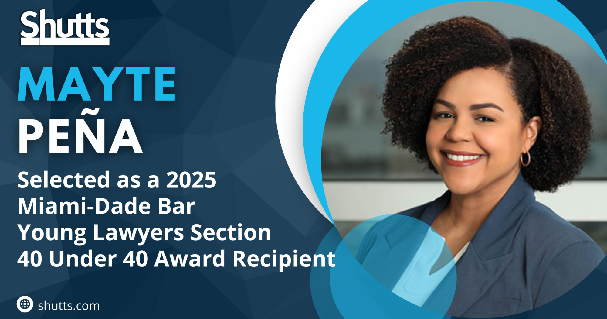 Mayte Peña Selected as a 2025 Miami-Dade Bar Young Lawyers Section 40 Under 40 Award Recipient