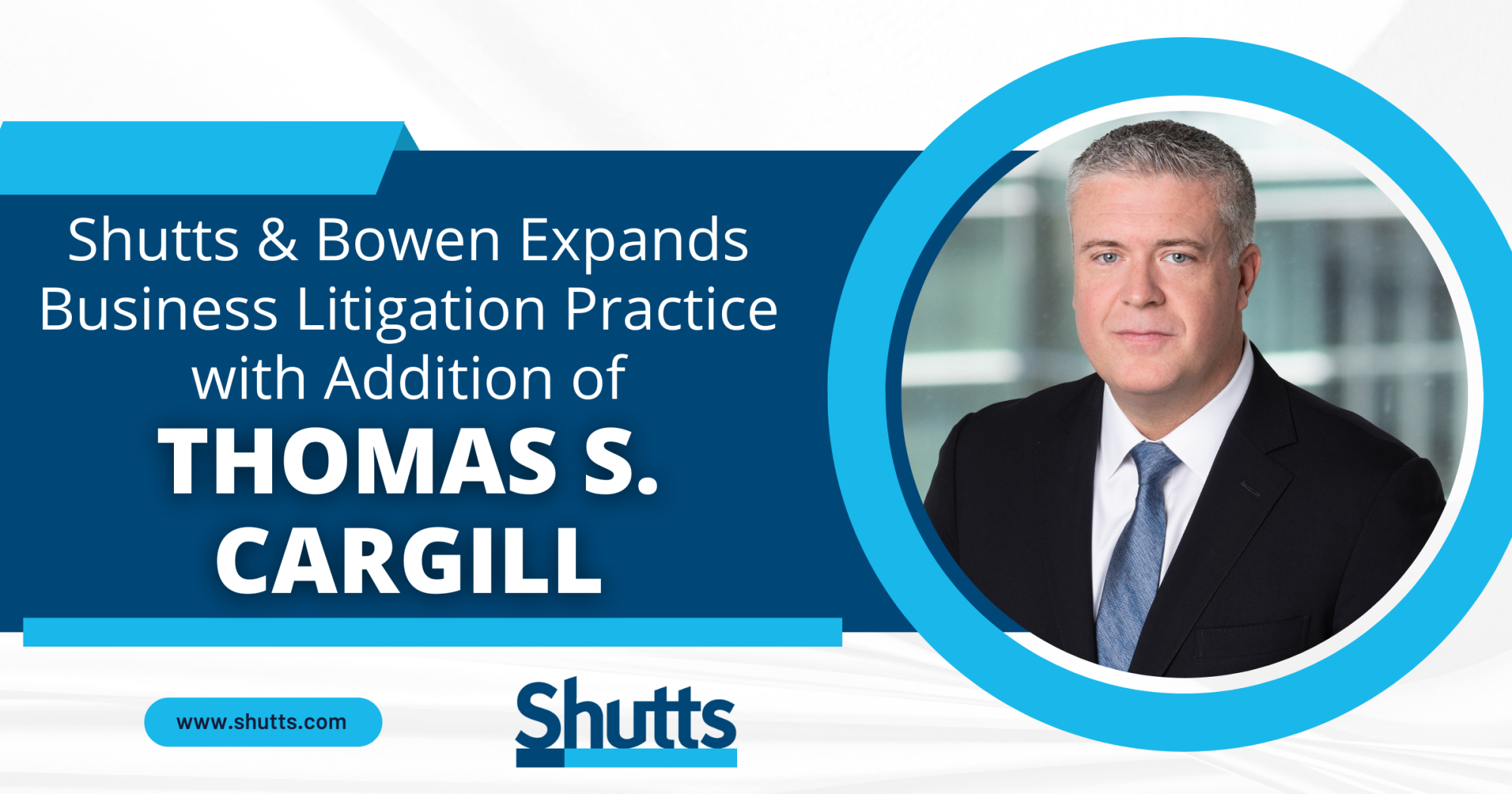 Shutts & Bowen Expands Business Litigation Practice with Addition of Thomas S. Cargill