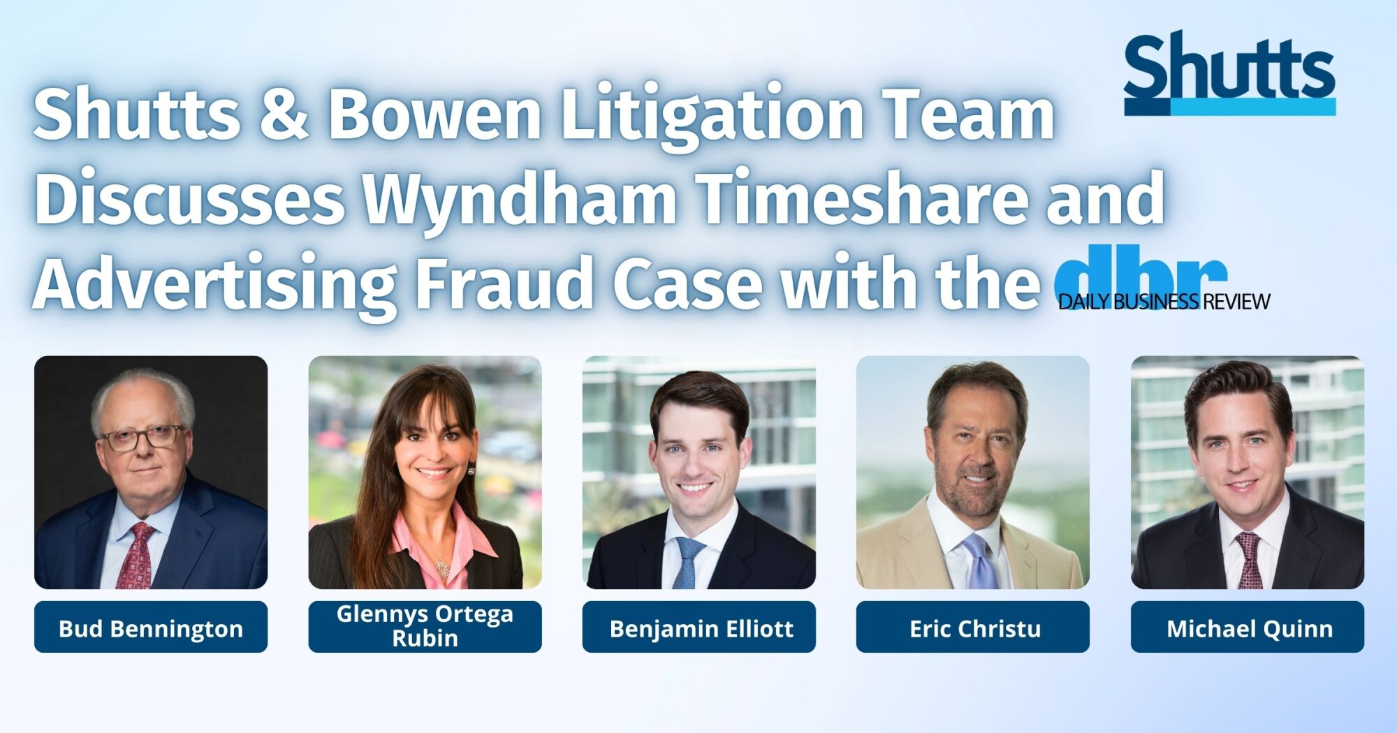 Shutts & Bowen Litigation Team Discusses Wyndham Timeshare Advertising Fraud Case with the Daily Business Review